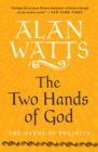 The Two Hands of God : The Myths of Polarity - eBook