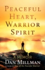 Peaceful Heart, Warrior Spirit : The True Story of My Spiritual Quest - Book