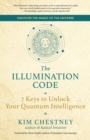 The Illumination Code : 7 Keys to Unlock Your Quantum Intelligence - eBook