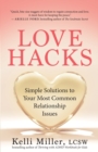 Love Hacks : Simple Solutions to Your Most Common Relationship Issues - eBook