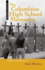 The Columbine High School Massacre : Murder in the Classroom - eBook