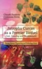 Jatropha Curcas as a Premier Biofuel : Cost, Growing & Management - Book