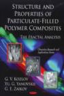 Structure & Properties of Particulate-Filled Polymer Composites : The Fractal Analysis - Book