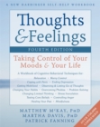 Thoughts and Feelings, Fourth Edition : Taking Control of Your Moods and Your Life - Book