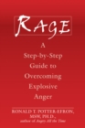 Rage : A Step-by-Step Guide to Overcoming Explosive Anger - eBook