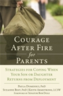 Courage after Fire for Parents : Strategies for Coping When Your Son or Daughter Returns from Deployment - Book