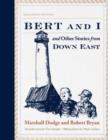 Bert and I : and Other Stories from Down East - Book