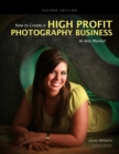 How to Create a High Profit Photography Business in Any Market - eBook