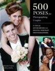 500 Poses for Photographing Couples : A Visual Sourcebook for Digital Portrait Photographers - eBook