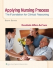 Applying Nursing Process : The Foundation for Clinical Reasoning - Book