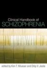 Clinical Handbook of Schizophrenia - Book
