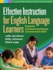 Effective Instruction for English Language Learners : Supporting Text-Based Comprehension and Communication Skills - Book