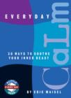 Everyday Calm : 30 Ways to Soothe Your Inner Beast - eBook