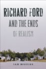 Richard Ford and the Ends of Realism - Book