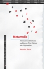 Metamedia : American Book Fictions and Literary Print Culture after Digitization - Book