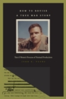 How to Revise a True War Story : Tim O'Brien's Process of Textual Production - Book