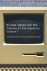 William Gibson and the Future of Contemporary Culture - eBook