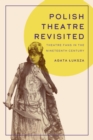 Polish Theatre Revisited : Theatre Fans in the Nineteenth Century - eBook