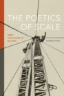 The Poetics of Scale : From Apollinaire to Big Data - Book