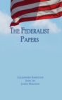 The Federalist Papers : Unabridged Edition - Book