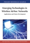 Emerging Technologies in Wireless Ad-hoc Networks: Applications and Future Development - eBook