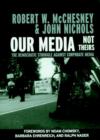 Our Media, Not Theirs - eBook