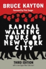 Radical Walking Tours Of New York City : Third Edition - Book
