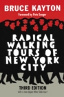 Radical Walking Tours of New York City, Third Edition - eBook
