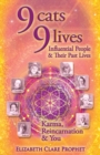 9 Cats 9 Lives : Influential People & Their Past Lives Karma, Reincarnation & You - Book