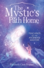The Mystic's Path Home : Teachings of the Ascended Masters - Book