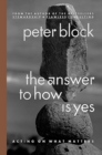 The Answer to How Is Yes : Acting on What Matters - eBook