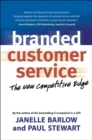 Branded Customer Service : The New Competitive Edge - eBook