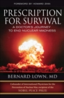 Prescription for Survival : A Doctor's Journey to End Nuclear Madness - eBook