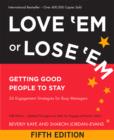 Love 'Em or Lose 'Em : Getting Good People to Stay - eBook