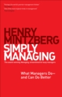 Simply Managing : What Managers Do-and Can Do Better - eBook