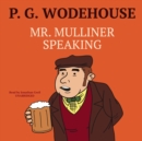 Mr. Mulliner Speaking - eAudiobook