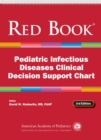 Red Book Pediatric Infectious Diseases Clinical Decision Support Chart - Book