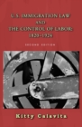 U.S. Immigration Law and the Control of Labor: 1820-1924 - eBook