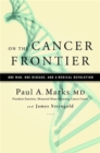 On the Cancer Frontier : One Man, One Disease, and a Medical Revolution - Book