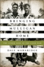 Bringing Mulligan Home : The Other Side of the Good War - Book