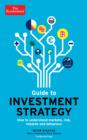 The Economist Guide to Investment Strategy (3rd Ed) : How to Understand Markets, Risk, Rewards, and Behaviour - eBook