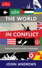 The World in Conflict : Understanding the world's troublespots - eBook