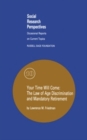 Your Time Will Come : The Law of Age Discrimination and Retirement - eBook