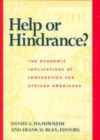 Help or Hindrance? : The Economic Implications of Immigration for African Americans - eBook