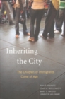 Inheriting the City : The Children of Immigrants Come of Age - eBook