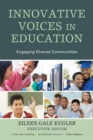 Innovative Voices in Education : Engaging Diverse Communities - eBook
