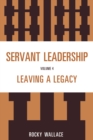 Servant Leadership : Leaving a Legacy - Book