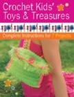 Crochet Kids' Toys & Treasures : Complete Instructions for 7 Projects - eBook