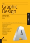 The Graphic Design Reference & Specification Book : Everything Graphic Designers Need to Know Every Day - eBook