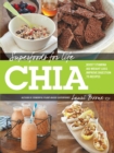 Superfoods for Life, Chia : * Boost Stamina * Aid Weight Loss * Improve Digestion * 75 Recipes - eBook